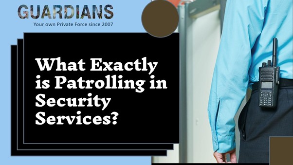 patrolling security services